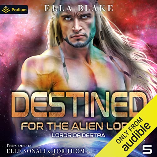 Destined for the Alien Lord: Lords of Destra, Book 5