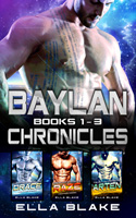 The Baylan Chronicles: Books 1 - 3 | A sci-fi alien romance