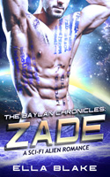 The Baylan Chronicles: ZADE | Book 5 | A sci-fi alien romance