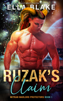 Ruzak's Claim: Sci-fi Alien Romance (Mitran Warlord Protectors Book 1)