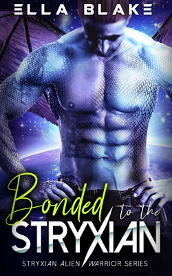 Stryxian Alien Warrior Series | Bonded to the Stryxian | Book 1 | A sci-fi alien romance