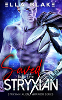 Stryxian Alien Warrior Series | Saved by the Stryxian | Book 2 | A sci-fi alien romance